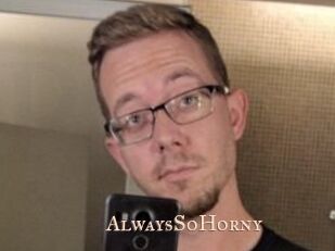 AlwaysSoHorny