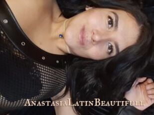 AnastasiaLatinBeautifull