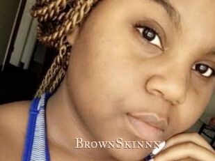 BrownSkinnn