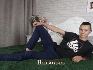 Badboybob