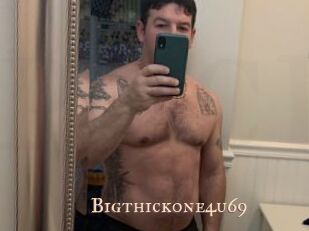 Bigthickone4u69