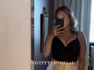 Bigtittybushgal