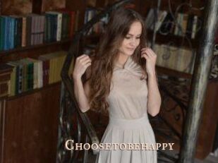 Choosetobehappy