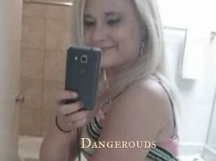 Dangerouds