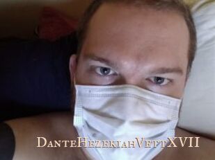 DanteHezekiahVettXVII