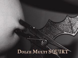 Dolce_Multi_SQUIRT