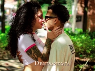 Denisandmia