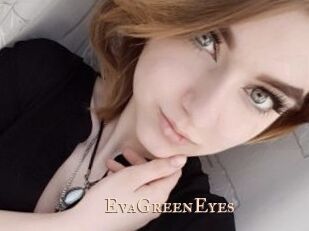 EvaGreenEyes