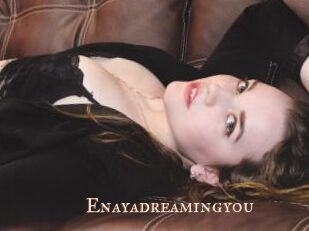 Enayadreamingyou