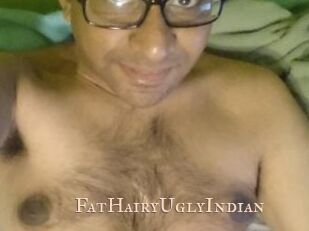 FatHairyUglyIndian