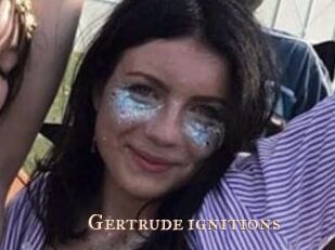 Gertrude_ignitions