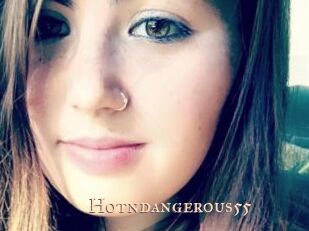 Hotndangerous55