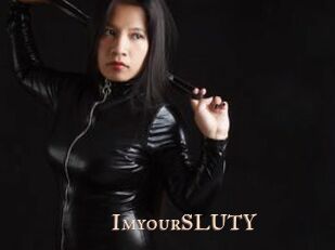 ImyourSLUTY