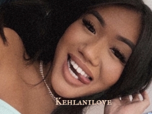 Kehlanilove