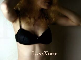 LanaXhot