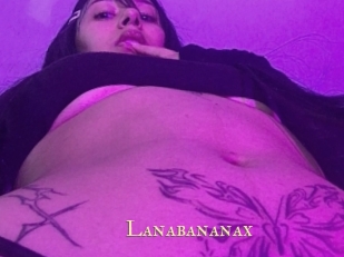 Lanabananax