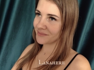 Lanahere