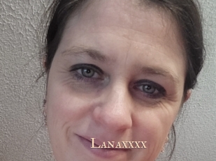 Lanaxxxx