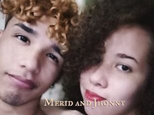 Merid_and_Jhonny