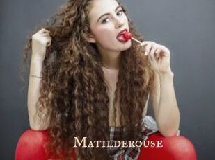 Matilderouse