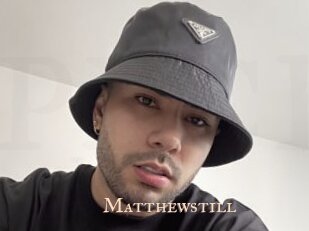 Matthewstill