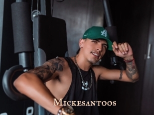 Mickesantoos