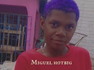 Miguel_hotbig