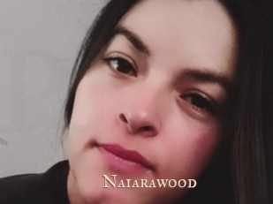 Naiarawood