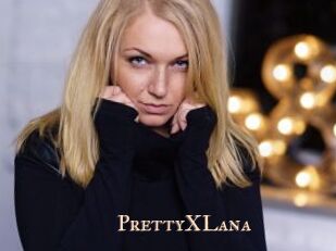 PrettyXLana