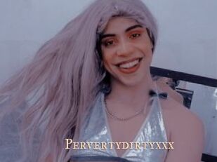 Pervertydirtyxxx
