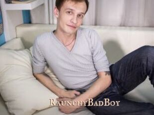 RaunchyBadBoy