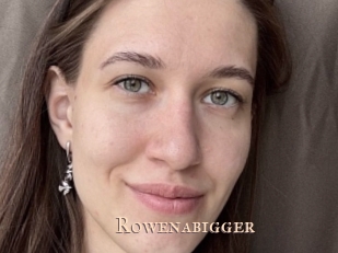 Rowenabigger