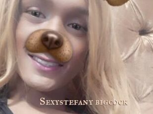 Sexystefany_bigcock