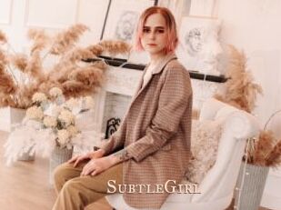 SubtleGirl