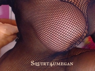 Squirt4umegan