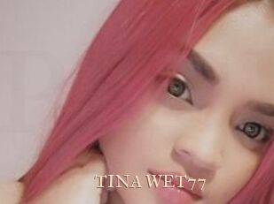 TINA_WET77