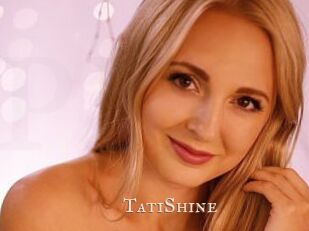 TatiShine