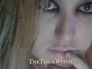 TheThickWitch