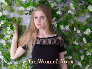 TheWorldIsYour