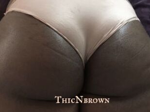 ThicNbrown