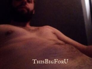 ThisBigForU