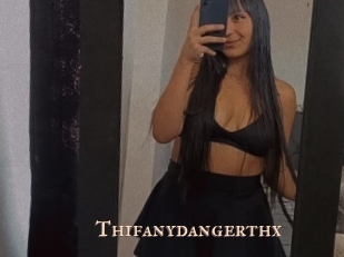 Thifanydangerthx