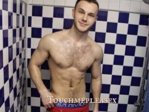 Touchmepleasex
