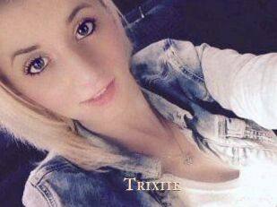 Trixiie