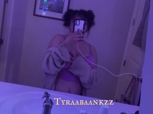 Tyraabaankzz