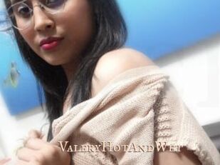 ValeryHotAndWet