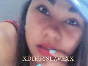 XDIRTYSLAVEXX