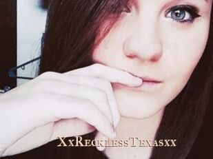 XxRecklessTexasxx