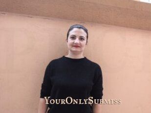 YourOnlySubmiss