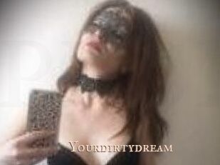 Yourdirtydream